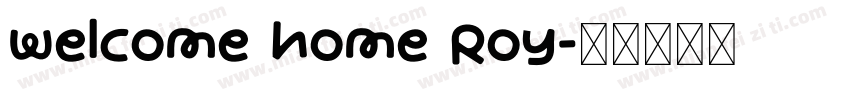 welcome home Roy字体转换